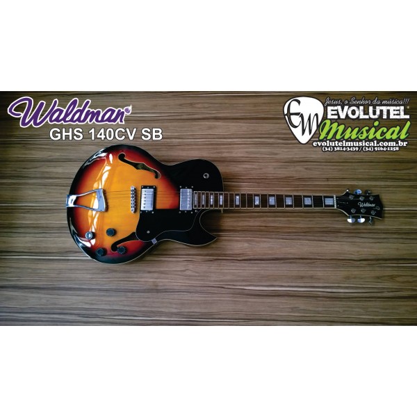Guitarra Elétrica Waldman GHS 140CV SB - Acústica (HOLLOW BODY GUITARS)